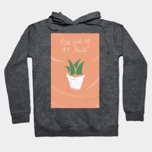 Had Me At Aloe Hoodie